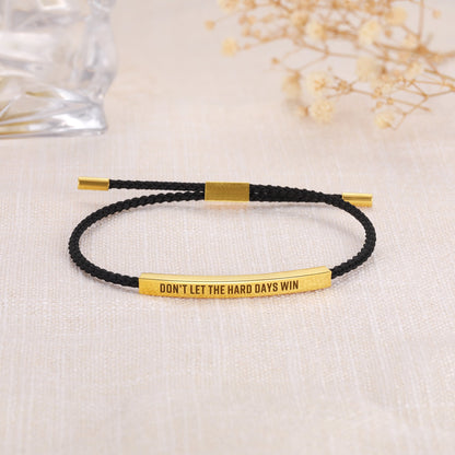 Don't Let The Hard Days Win - Tube Bracelet