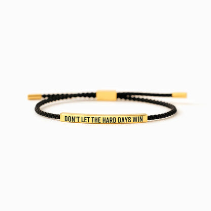 Don't Let The Hard Days Win - Tube Bracelet