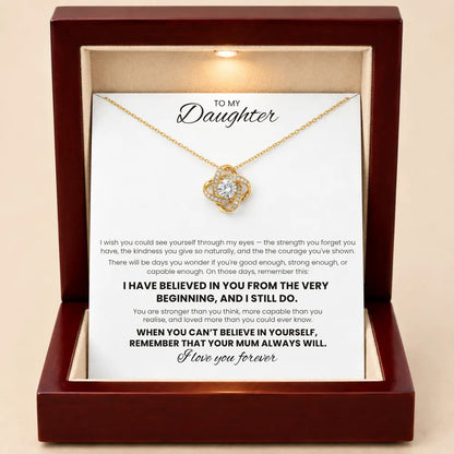 Love Knot Necklace for Daughter - I Always Believe In You