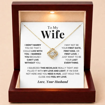 Love Knot Necklace To My Wife - I Can't Live Without You