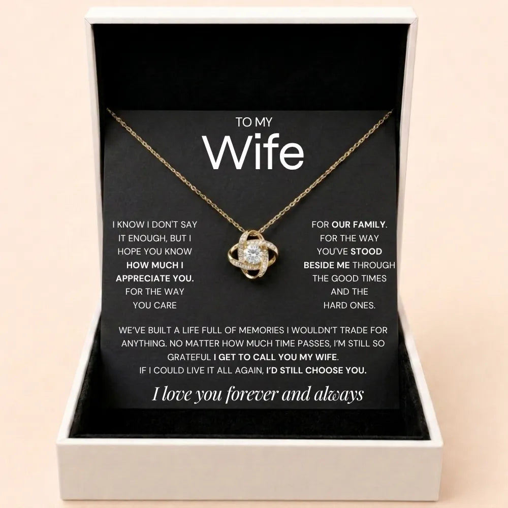 Love Knot Necklace To My Wife - Grateful To Call You My Wife