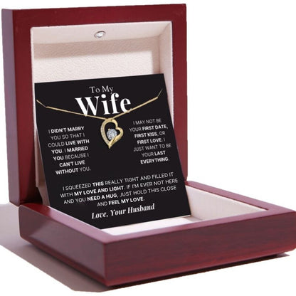 To My Wife - Love Heart Necklace - Your Last Everything
