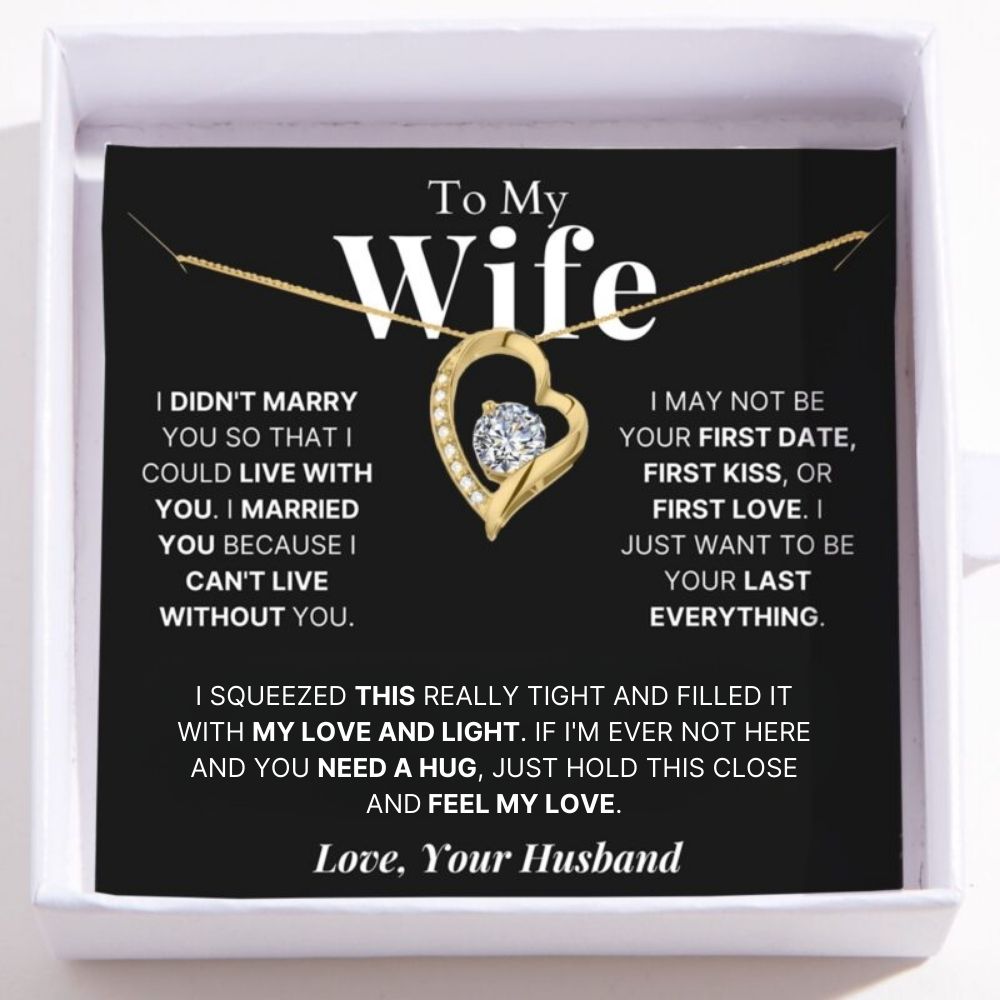 To My Wife - Love Heart Necklace - Your Last Everything