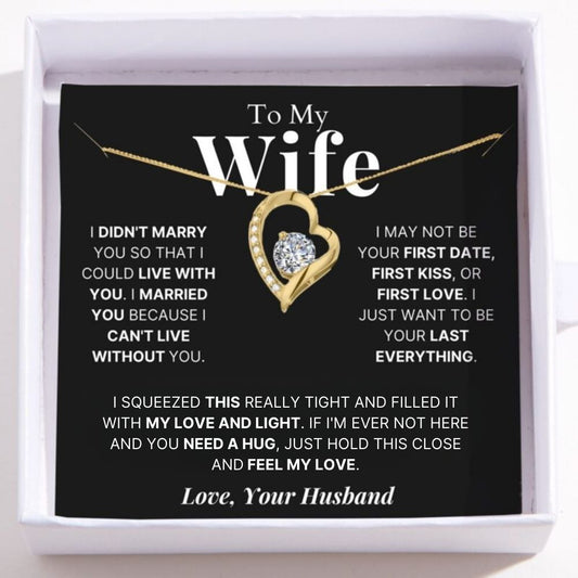 To My Wife - Love Heart Necklace - Your Last Everything