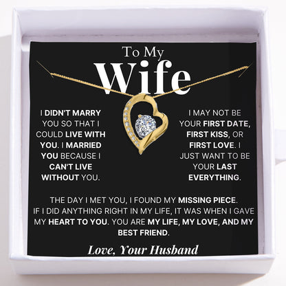 To My Wife - Love Heart Necklace - Your My Last Everything