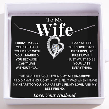 To My Wife - Love Heart Necklace - Your My Last Everything