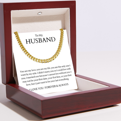 To My Husband - Cuban Link Chain - I Cannot Live Without You